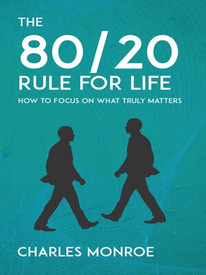 cover image of The 80/20 Rule for Life--How to Focus on What Truly Matters